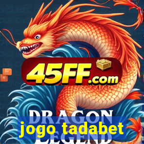 jogo tadabet